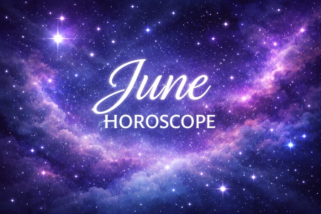A vibrant star field in blue and purple with the words June horoscope